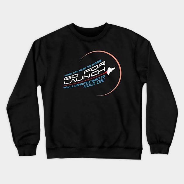 Go For Launch - EPCOT Mission Space-Themed Crewneck Sweatshirt by Go Mouse Scouts